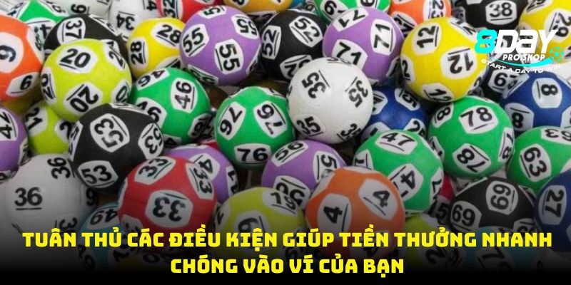 Tuân thủ các điều kiện giúp tiền thưởng nhanh chóng vào ví của bạn